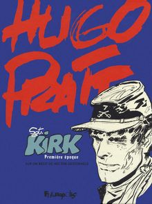 Sergent Kirk - Hugo Pratt