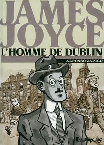 James Joyce, l'homme de Dublin - Alfonso Zapico