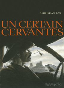 Un certain Cervantès - Christian Lax