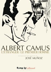 L'Étranger – Le premier homme - Albert Camus, José Muñoz