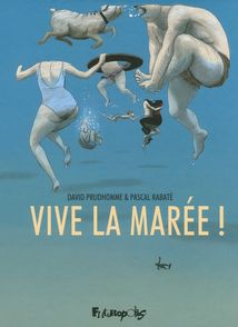 Vive la marée! - David Prudhomme, Pascal Rabaté