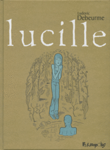 Lucille - Ludovic Debeurme