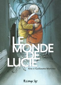 Le monde de Lucie -  Kris, Guillaume Martinez