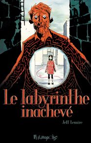 Le labyrinthe inachevé - Jeff Lemire