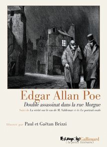 Double assassinat dans la rue Morgue suivi de La vérité sur le cas de M. Valdemar et de Le portrait ovale - Gaëtan Brizzi, Paul Brizzi, Edgar Allan Poe