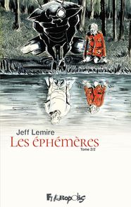 Les éphémères - Jeff Lemire