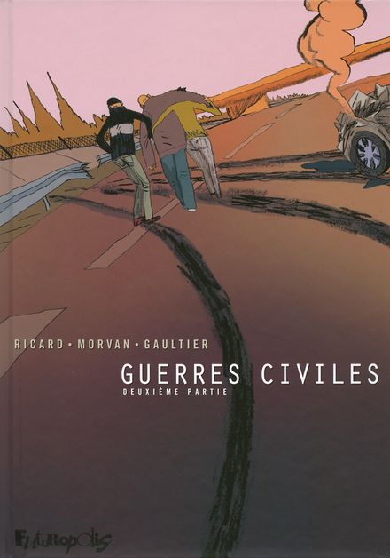 Guerres civiles - Christophe Gaultier, Jean-David Morvan, Sylvain Ricard