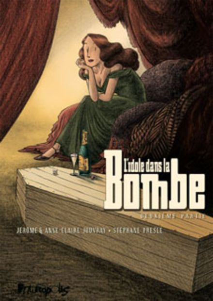 L'idole dans la Bombe - Anne-Claire Jouvray, Jérôme Jouvray, Stéphane Presle