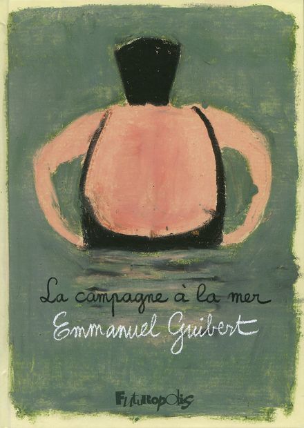 La campagne à la mer - Emmanuel Guibert
