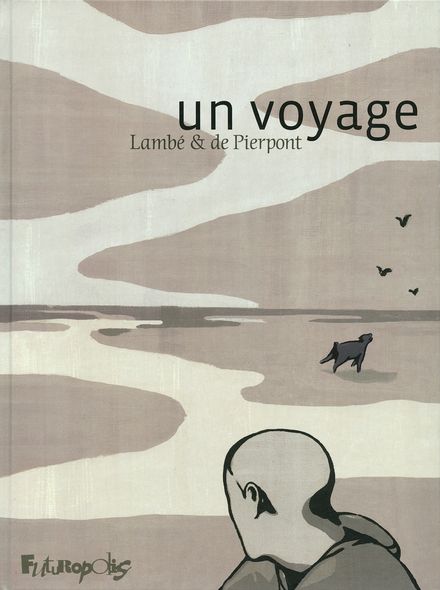 Un voyage - Éric Lambé, Philippe de Pierpont