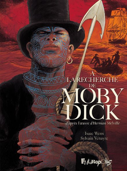 A la recherche de Moby Dick - Sylvain Venayre, Isaac Wens