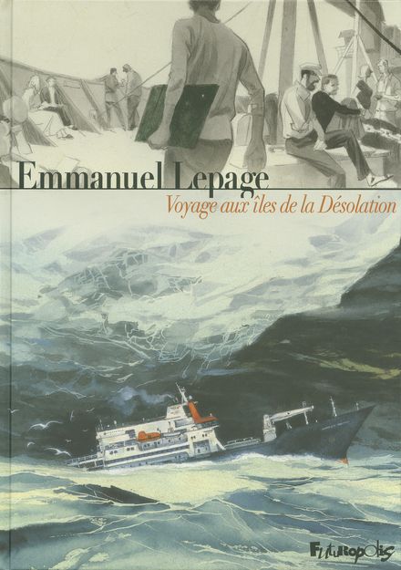 Voyage aux îles de la Désolation - Emmanuel Lepage