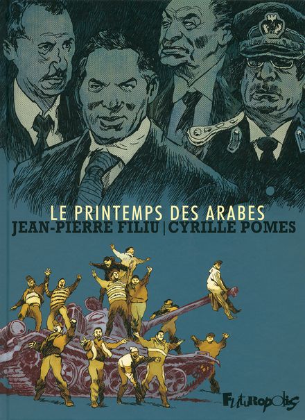 Le Printemps des Arabes - Jean-Pierre Filiu, Cyrille Pomès