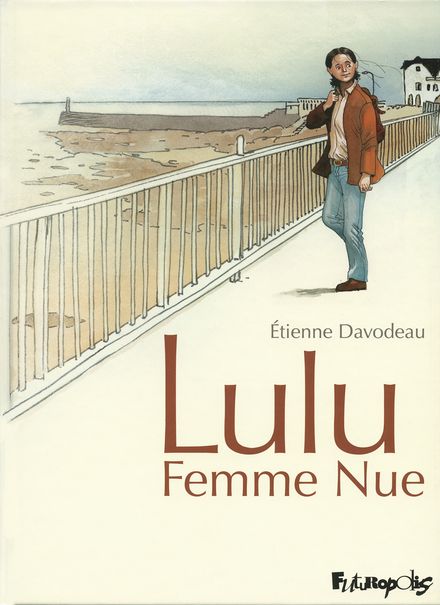 Lulu Femme Nue - Étienne Davodeau