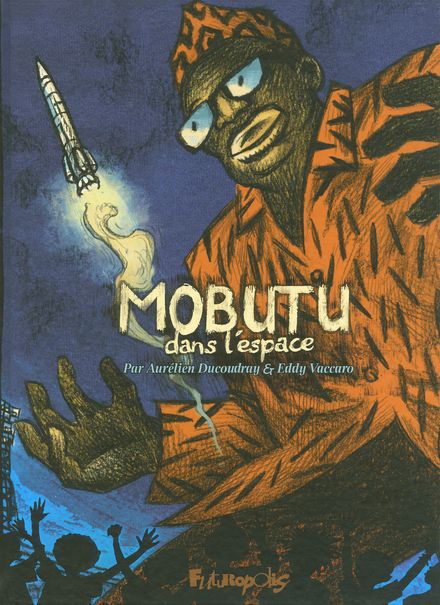 Mobutu dans l'espace - Aurélien Ducoudray, Eddy Vaccaro