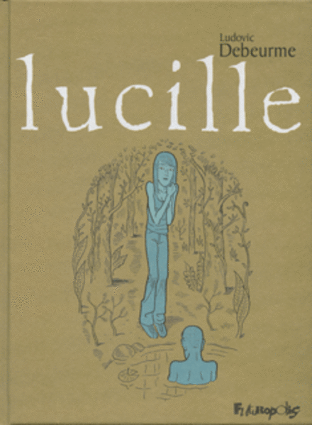 Lucille - Ludovic Debeurme