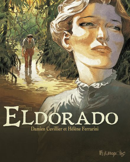 Eldorado - Damien Cuvillier, Hélène Ferrarini