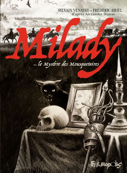 Milady ou Le Mystère des Mousquetaires - Frédéric Bihel, Sylvain Venayre