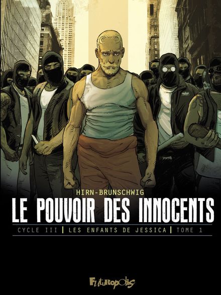Le pouvoir des innocents, cycle III - Luc Brunschwig, Laurent Hirn