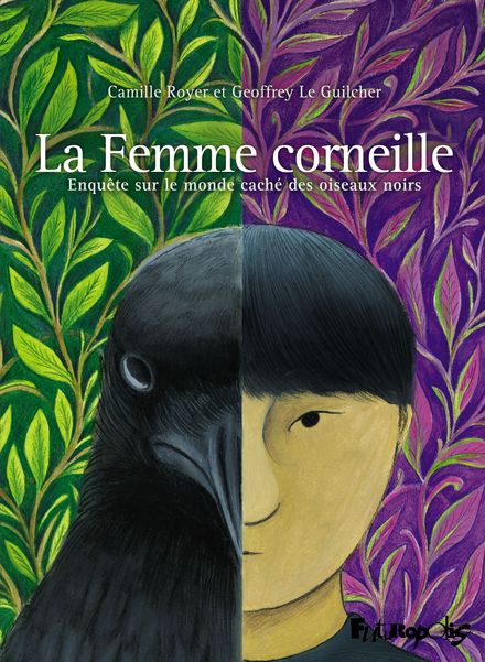La Femme corneille - Geoffrey Le Guilcher, Camille Royer