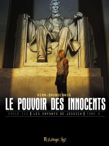 Le pouvoir des innocents, cycle III - Luc Brunschwig, Laurent Hirn