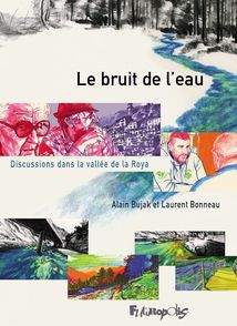 Le Bruit de l’eau - Laurent Bonneau, Alain Bujak